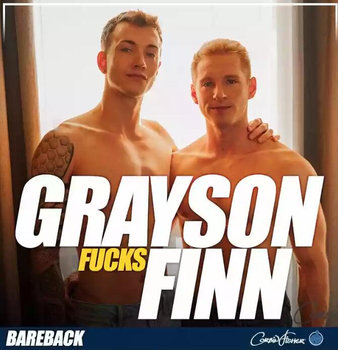 Corbin Fisher – Grayson Fucks Finn – Grayson Cole and Finn August